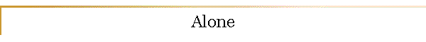 Alone