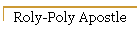 Roly-Poly Apostle