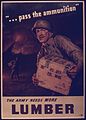 "... PASS THE AMMUNITION." THE ARMY NEEDS MORE LUMBER - NARA - 515166.jpg